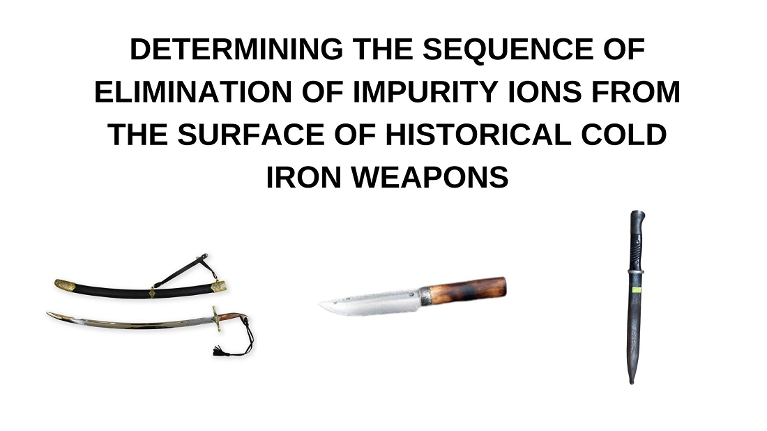 Determining the sequence of elimination of impurity ions from the surface of historical cold iron weapons
